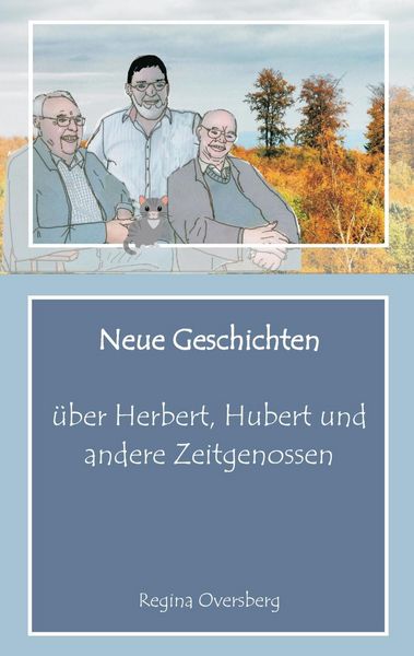 Produktbild: Neue Geschichten &uuml;ber Herbert, Hubert und andere Zeitgenossen