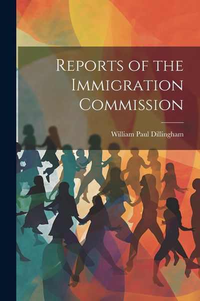 Produktbild: Reports of the Immigration Commission