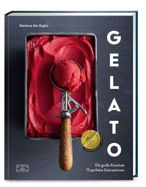 Gelato, Gebundene Ausgabe von Stefano De Giglio, ZS - ein Verlag der Edel Verlagsgruppe, 9783965843066