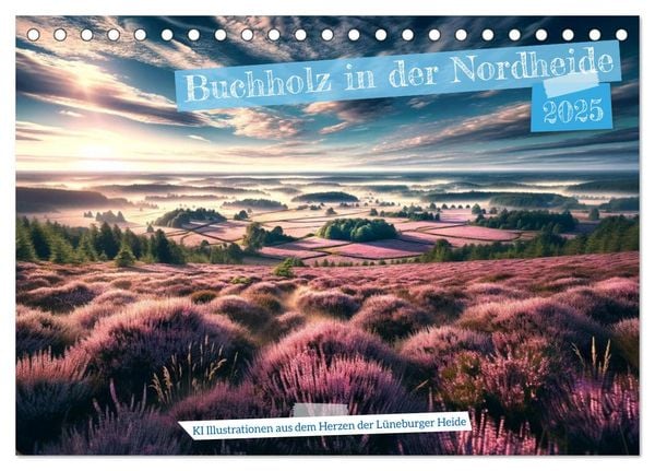 Buchholz i. d. N. - KI Illustrationen aus dem Herzen der Lüneburger Heide (Tischkalender 2025 DIN A5 quer), CALVENDO Mon