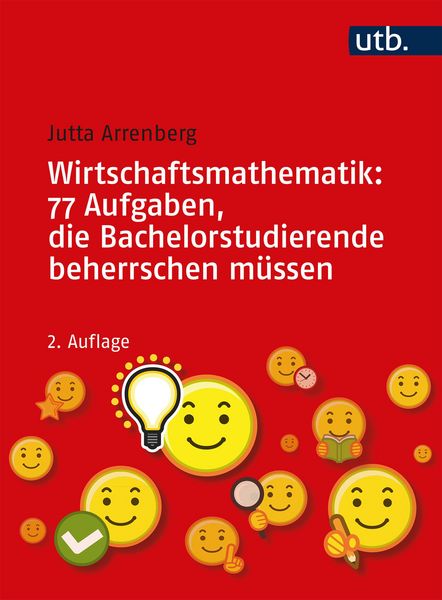 Produktbild: Wirtschaftsmathematik: 77 Aufgaben, die Bachelorstudierende beherrschen m&uuml;ssen