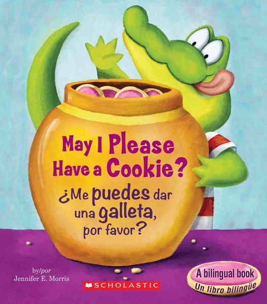 Produktbild: May I Please Have a Cookie? /&iquest;Me Puedes Dar Una Galleta, Por Favor? (Scholastic Bilingual)