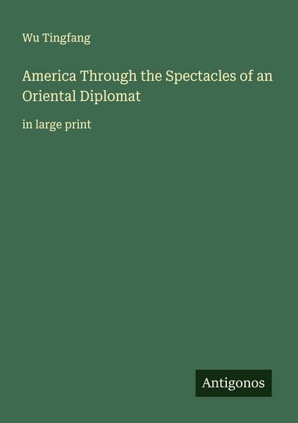 Produktbild: America Through the Spectacles of an Oriental Diplomat