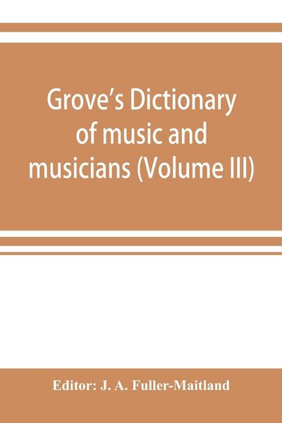 Produktbild: Grove's dictionary of music and musicians (Volume III)