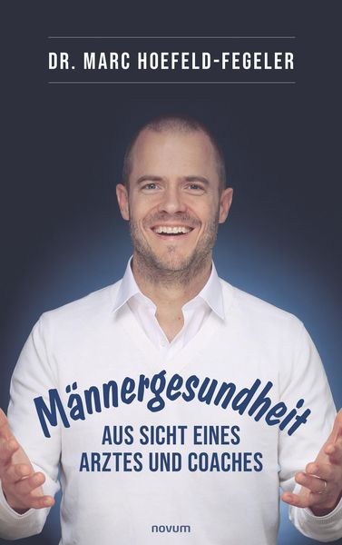 Produktbild: M&auml;nnergesundheit - aus Sicht eines Arztes und Coaches