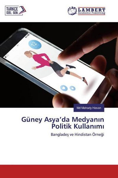 Produktbild: Hasan, M: G&uuml;ney Asya'da Medyanin Politik Kullanimi