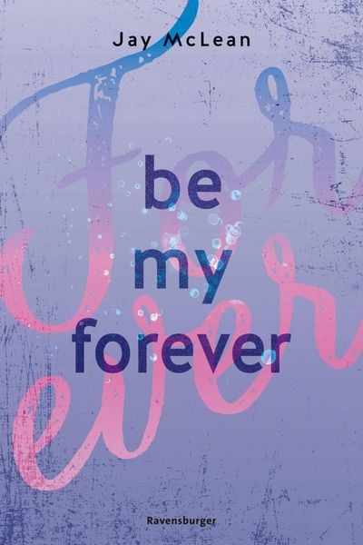Produktbild: Be My Forever - First & Forever 2 (Intensive, tief ber&uuml;hrende New Adult Romance)