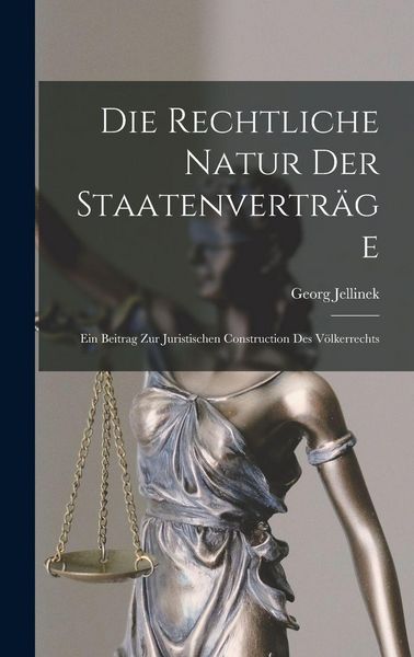 Produktbild: Die Rechtliche Natur Der Staatenvertr&auml;ge