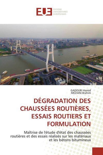 Produktbild: D&eacute;gradation des Chauss&eacute;es Routi&egrave;res, Essais Routiers Et Formulation