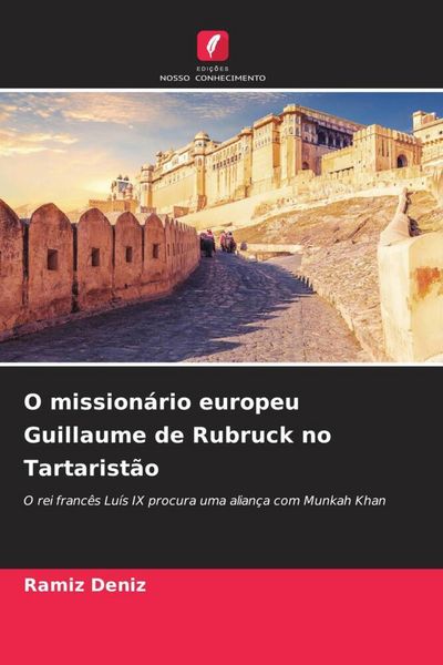 Produktbild: O mission&aacute;rio europeu Guillaume de Rubruck no Tartarist&atilde;o