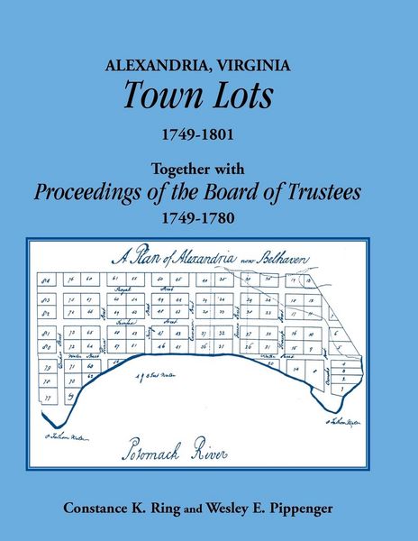 Produktbild: Alexandria, Virginia Town Lots 1749-1801. Together with the Proceedings of the Board of Trustees 1749-1780