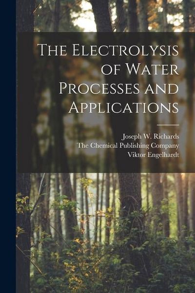 Produktbild: The Electrolysis of Water Processes and Applications