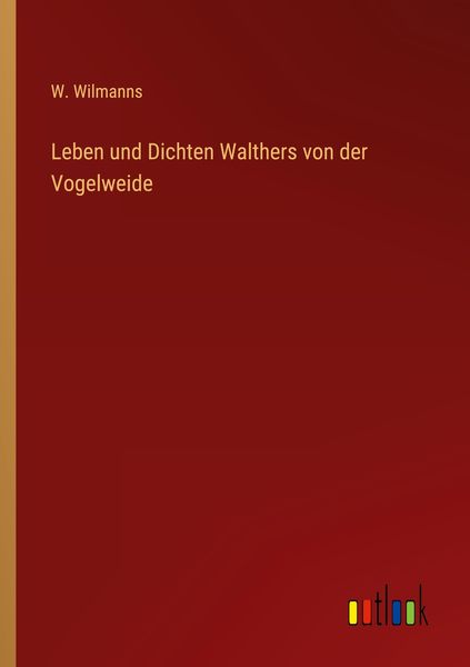 Produktbild: Leben und Dichten Walthers von der Vogelweide