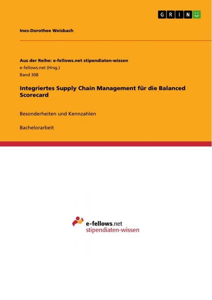 Integriertes Supply Chain Management für die Balanced Scorecard, Taschenbuch von Ines-Dorothee Weisbach, GRIN, 9783656043812