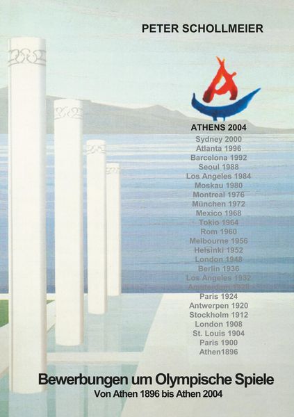 Produktbild: Bewerbungen um Olympische Spiele, Von Athen 1896 bis Athen 2004