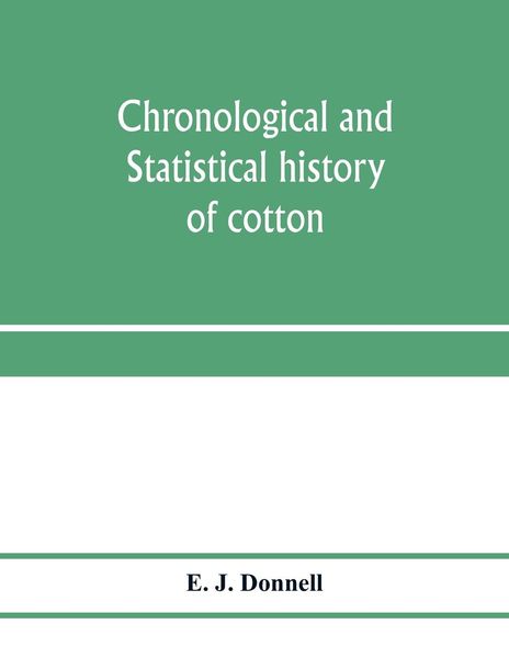 Produktbild: Chronological and statistical history of cotton