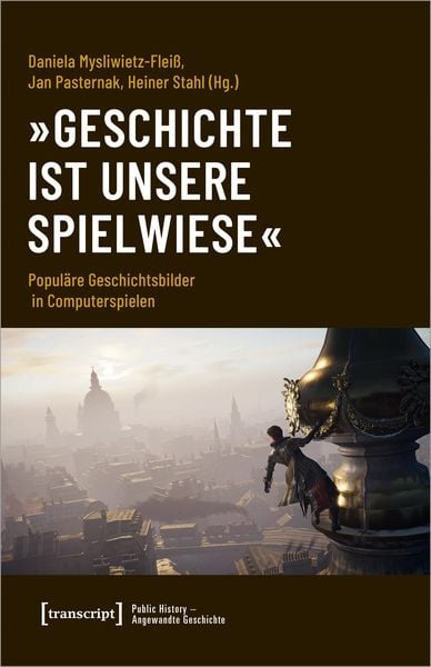 Produktbild: &raquo;Geschichte ist unsere Spielwiese&laquo;