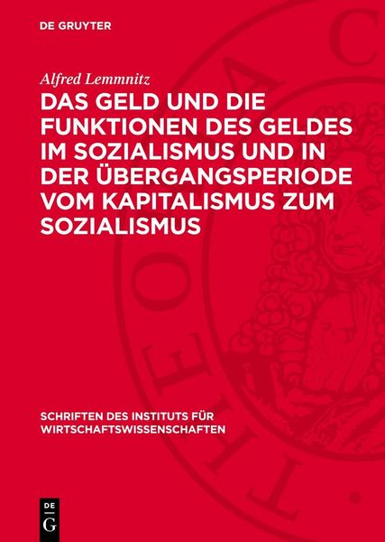 Produktbild: Das Geld und die Funktionen des Geldes im Sozialismus und in der &Uuml;bergangsperiode vom Kapitalismus zum Sozialismus