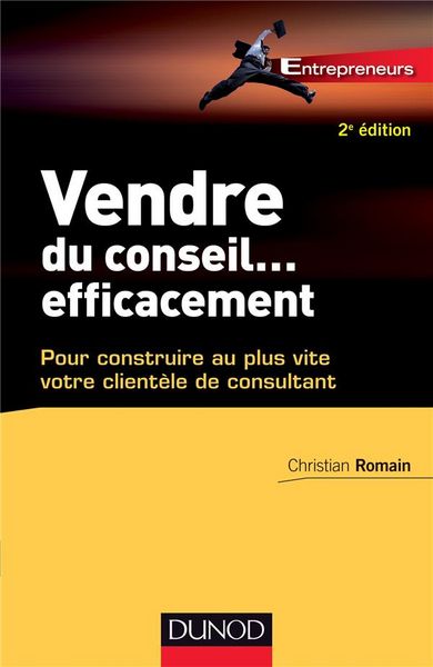 Produktbild: Vendre Du Conseil... Efficacement; Pour Construire Au Plus Vite