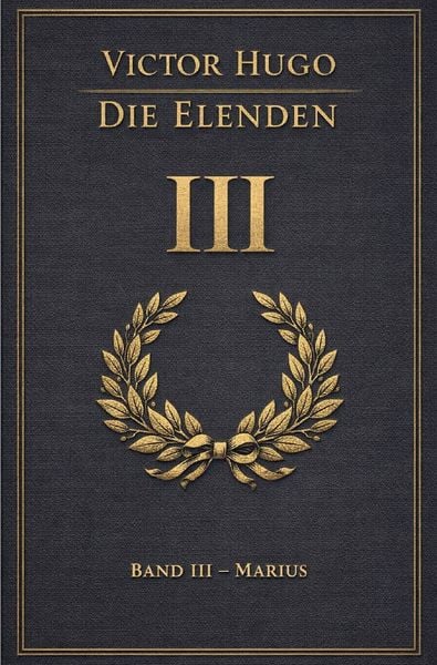Produktbild: Die Elenden - Les Mis&eacute;rables - Victor Hugo / Die Elenden &ndash; Teil 3 - Marius