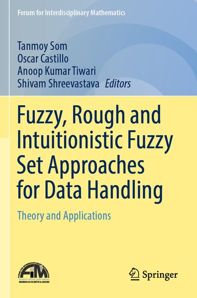 Produktbild: Fuzzy, Rough and Intuitionistic Fuzzy Set Approaches for Data Handling