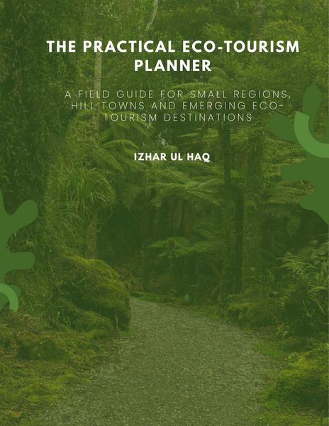 Produktbild: The Practical Eco-Tourism Planner: A Field Guide for Small Regions, Hill Towns and Emerging Eco-Tourism Destinations
