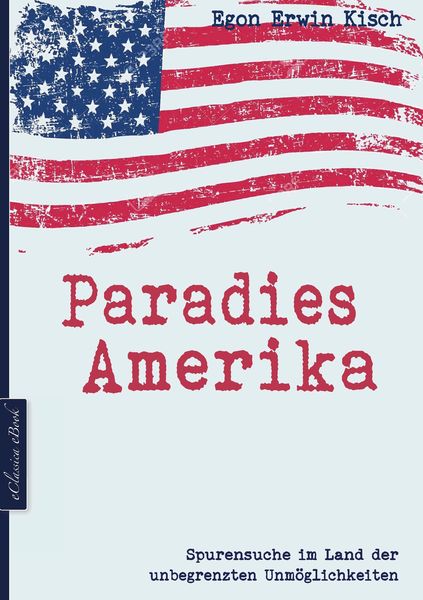 Produktbild: Paradies Amerika: Spurensuche im Land der unbegrenzten Unm&ouml;glichkeiten