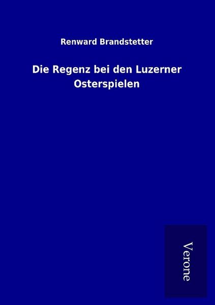 Produktbild: Die Regenz bei den Luzerner Osterspielen