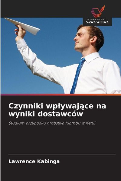 Produktbild: Czynniki wp&iquest;ywaj&iquest;ce na wyniki dostawc&oacute;w