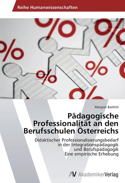 Pädagogische Professionalität an den Berufsschulen Österreichs, Taschenbuch von Margret Barilich, AV Akademikerverlag, 9783639496796