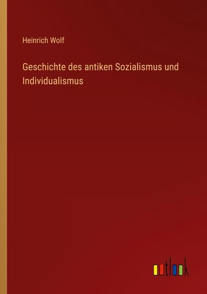 Produktbild: Geschichte des antiken Sozialismus und Individualismus