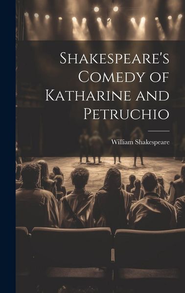 Produktbild: Shakespeare's Comedy of Katharine and Petruchio