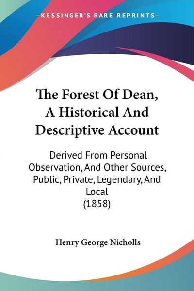 Produktbild: The Forest Of Dean, A Historical And Descriptive Account