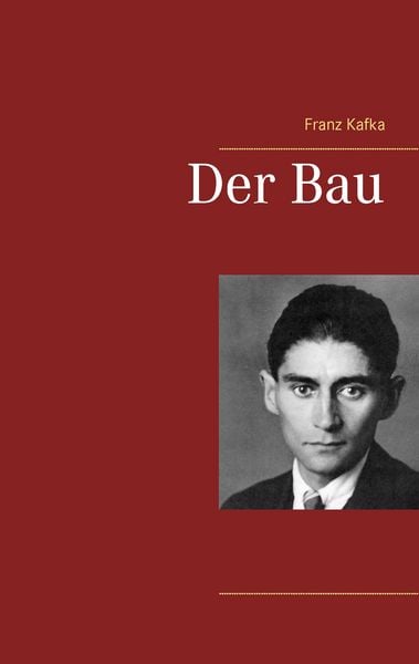 Buchcover zu »Der Bau« von Franz Kafka