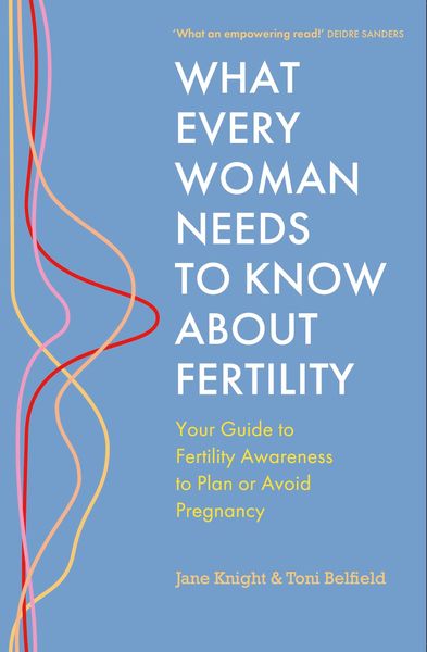 Produktbild: What Every Woman Needs to Know About Fertility