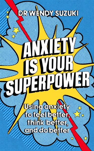 Produktbild: Suzuki, W: Anxiety is Your Superpower