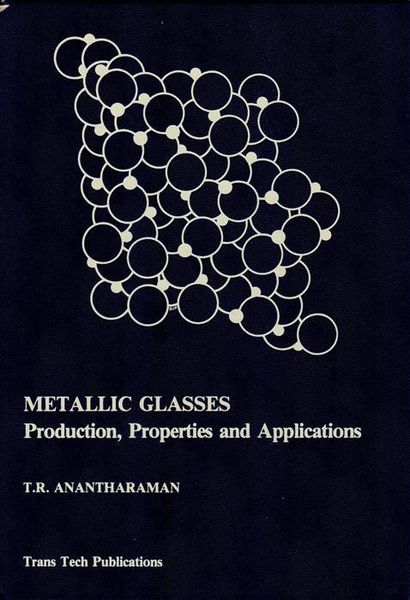 Produktbild: Metallic Glasses: Production, Properties and Applications