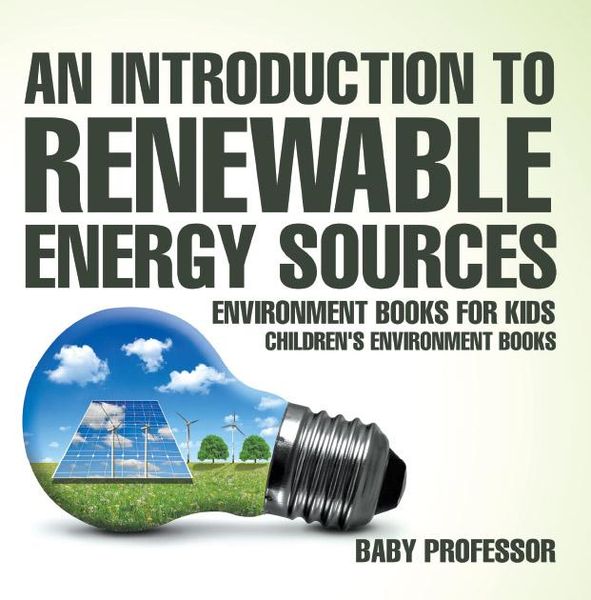 Produktbild: An Introduction to Renewable Energy Sources : Environment Books for Kids | Children's Environment Books