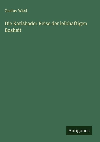 Produktbild: Die Karlsbader Reise der leibhaftigen Bosheit
