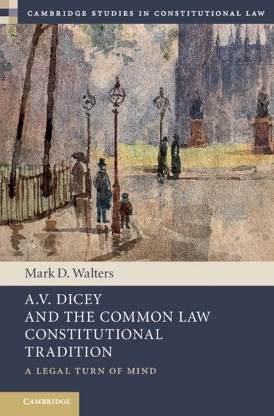 Produktbild: A.V. Dicey and the Common Law Constitutional Tradition