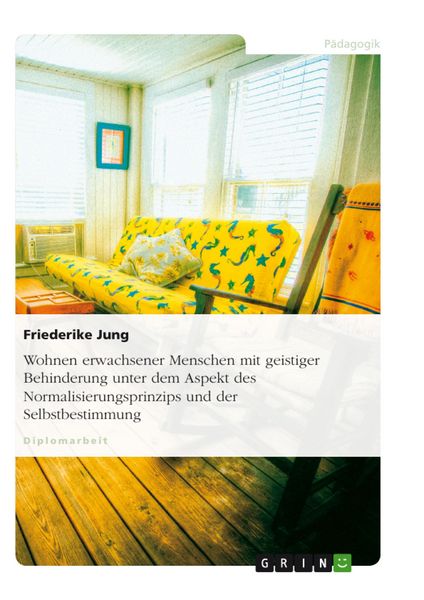 Produktbild: Wohnen erwachsener Menschen mit geistiger Behinderung unter dem Aspekt des Normalisierungsprinzips und der Selbstbestimmung
