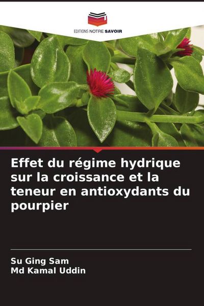 Produktbild: Effet du r&eacute;gime hydrique sur la croissance et la teneur en antioxydants du pourpier