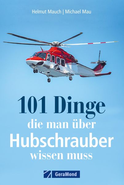 Produktbild: 101 Dinge, die man &uuml;ber Hubschrauber wissen muss