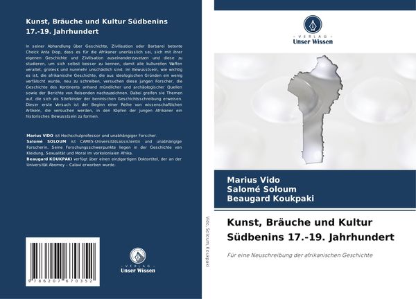 Kunst, Bräuche und Kultur Südbenins 17.-19. Jahrhundert, Taschenbuch von Marius VIDO , Salomé Soloum , Beaugard Koukpaki, Verlag Unser Wissen,