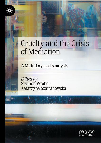 Produktbild: Cruelty and the Crisis of Mediation