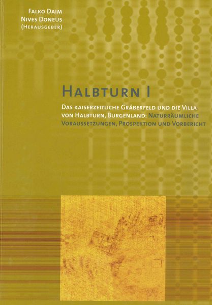 Produktbild: Halbthurn I. Das kaiserzeitliche Gräberfeld und die Villa von Halbthurn, Burgenland