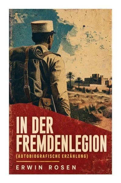 Produktbild: In der Fremdenlegion (Autobiografische Erz&auml;hlung)