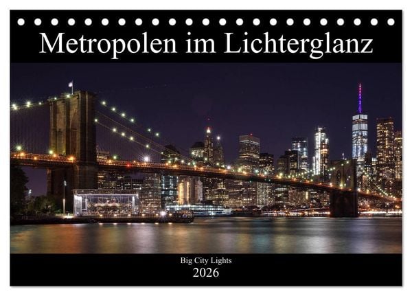 Produktbild: Big City Lights - Metropolen im Lichterglanz (Tischkalender 2026 DIN A5 quer), CALVENDO Monatskalender
