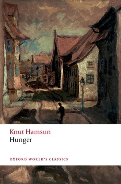 Hunger, Taschenbuch von Knut Hamsun, Oxford University Press, 978-0-19-286284-6
