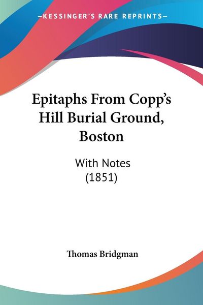 Produktbild: Epitaphs From Copp's Hill Burial Ground, Boston